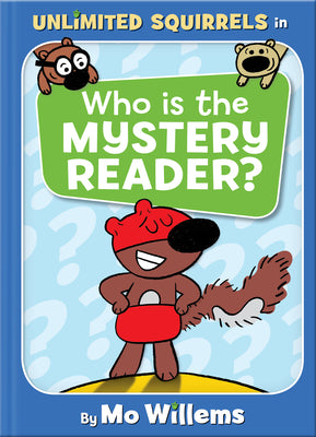 Who Is the Mystery Reader?-An Unlimited Squirrels Book by Willems, Mo