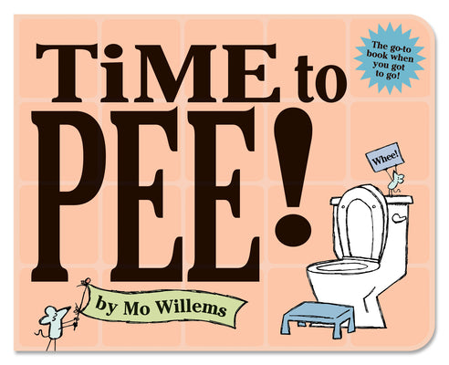 Time to Pee! by Willems, Mo