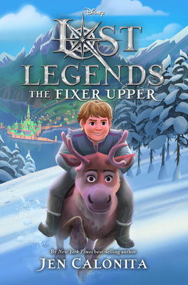 Lost Legends: The Fixer Upper by Calonita, Jen