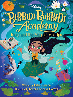 Disney Bibbidi Bobbidi Academy #1: Rory and the Magical Mix-Ups by George, Kallie