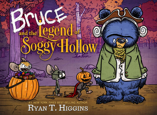 Bruce and the Legend of Soggy Hollow by Higgins, Ryan T.