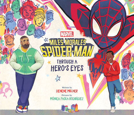 Miles Morales Spider-Man: Through a Hero's Eyes by Millner, Denene