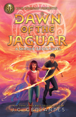 Rick Riordan Presents: Dawn of the Jaguar by Cervantes, J. C.