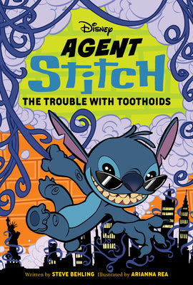 Agent Stitch: The Trouble with Toothoids: Agent Stitch Book Two by Behling, Steve