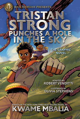Rick Riordan Presents Tristan Strong Punches a Hole in the Sky, the Graphic Novel by Mbalia, Kwame