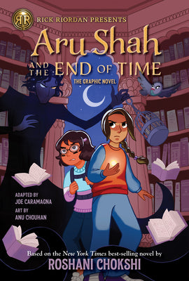 The) Rick Riordan Presents Aru Shah and the End of Time (Graphic Novel by Chokshi, Roshani