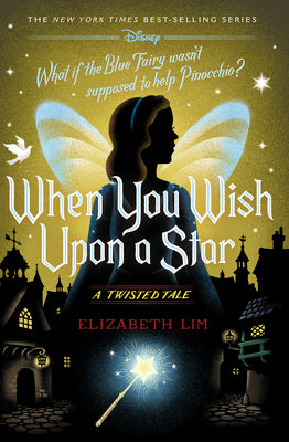 When You Wish Upon a Star: A Twisted Tale by Lim, Elizabeth