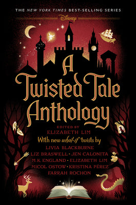 A Twisted Tale Anthology by Lim, Elizabeth