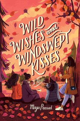 Wild Wishes and Windswept Kisses by Prasad, Maya