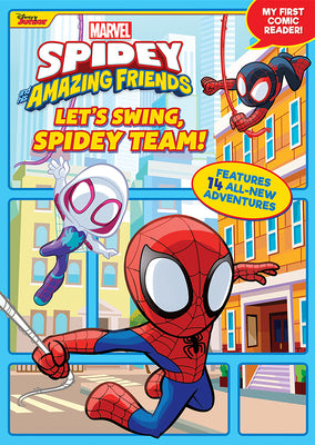 Spidey and His Amazing Friends: Let's Swing, Spidey Team!: My First Comic Reader! by Behling, Steve