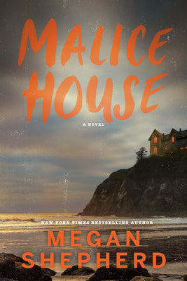 Malice House by Shepherd, Megan