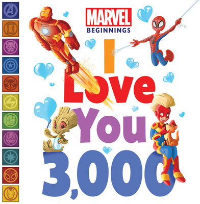Marvel Beginnings: I Love You 3,000 by Higginson, Sheila Sweeny