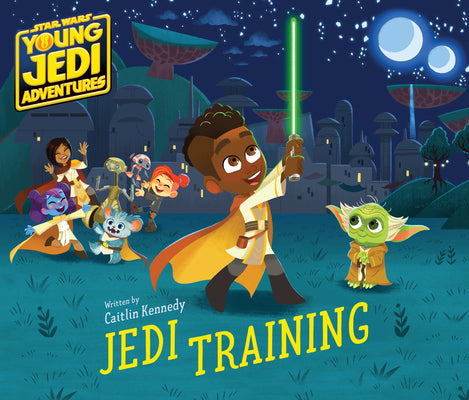 Star Wars: Young Jedi Adventures: Jedi Training by Kennedy, Caitlin