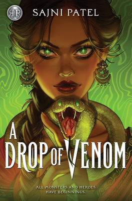 Rick Riordan Presents: A Drop of Venom by Patel, Sajni