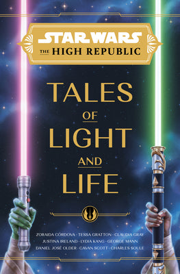 Star Wars: The High Republic: Tales of Light and Life by Córdova, Zoraida