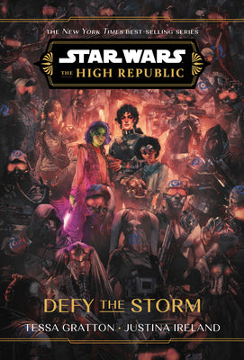 Star Wars: The High Republic: Defy the Storm by Gratton, Tessa