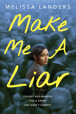 Make Me a Liar by Landers, Melissa