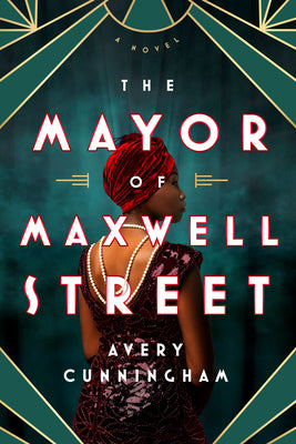 The Mayor of Maxwell Street by Cunningham, Avery