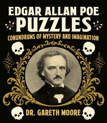 Edgar Allan Poe Puzzles: Puzzles of Mystery and Imagination by Moore, Gareth