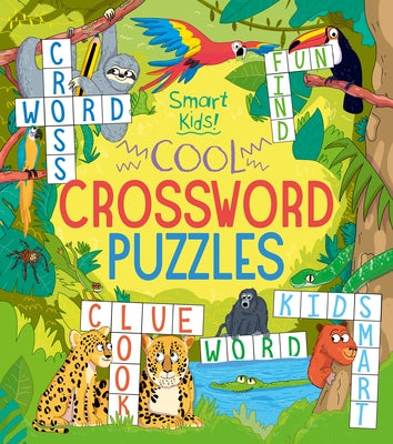 Smart Kids! Cool Crossword Puzzles by Finnegan, Ivy