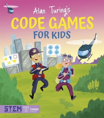 Alan Turing's Code Games for Kids by Regan, Lisa