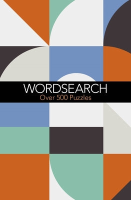 The Great Book of Wordsearch: Over 500 Puzzles by Saunders, Eric