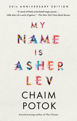My Name Is Asher Lev by Potok, Chaim