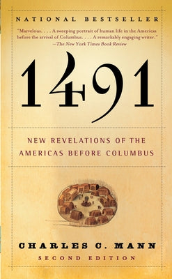 1491 (Second Edition): New Revelations of the Americas Before Columbus by Mann, Charles C.