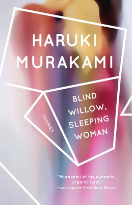 Blind Willow, Sleeping Woman by Murakami, Haruki