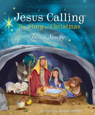 Jesus Calling: The Story of Christmas by Young, Sarah