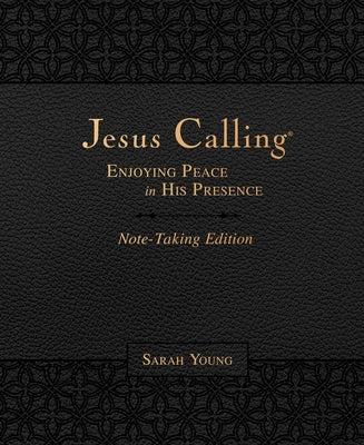 Jesus Calling Note-Taking Edition, Leathersoft, Black, with Full Scriptures: Enjoying Peace in His Presence by Young, Sarah