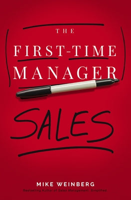 First-Time Manager: Sales Softcover by Weinberg, Mike