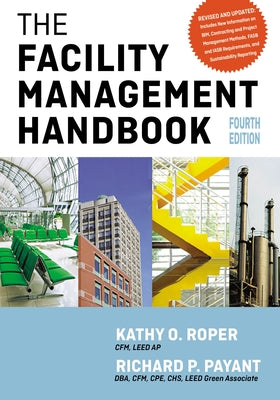 The Facility Management Handbook by Roper, Kathy