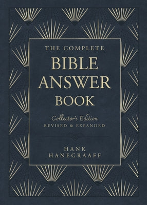 The Complete Bible Answer Book: Collector's Edition: Revised and Expanded by Hanegraaff, Hank