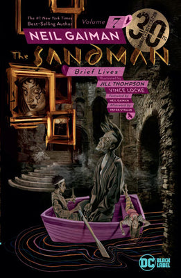 The Sandman Vol. 7: Brief Lives 30th Anniversary Edition by Gaiman, Neil