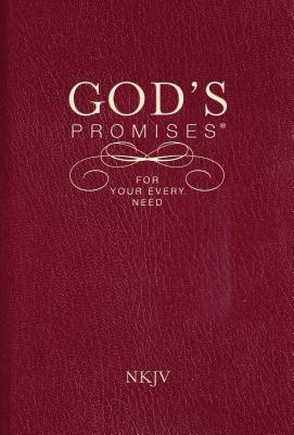 God's Promises for Your Every Need, NKJV by Gill, A.