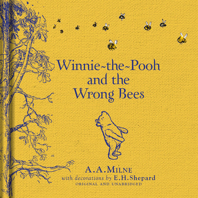 Winnie-The-Pooh: Winnie-The-Pooh and the Wrong Bees by Milne, A. A.