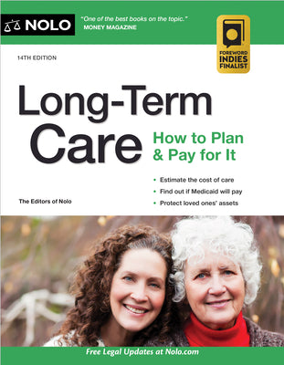 Long-Term Care: How to Plan & Pay for It by The Editors of Nolo