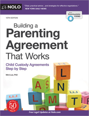 Building a Parenting Agreement That Works: Child Custody Agreements Step by Step by Lee, Mimi
