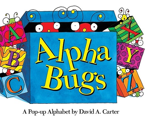 Alpha Bugs: A Pop-Up Alphabet by Carter, David A.