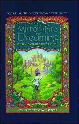 The Mirror of Fire and Dreaming by Divakaruni, Chitra Banerjee