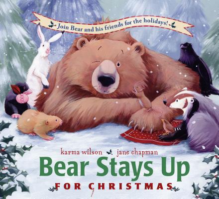 Bear Stays Up for Christmas by Wilson, Karma