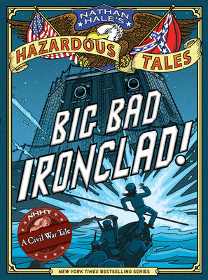 Hazardous Tales Big Bad: Big Bad Ironclad! by Hale, Nathan