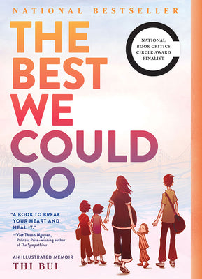 The Best We Could Do: An Illustrated Memoir by Bui, Thi
