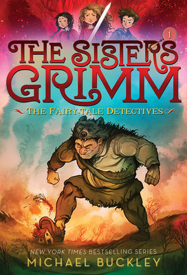 The Fairy-Tale Detectives (the Sisters Grimm #1): 10th Anniversary Edition by Buckley, Michael