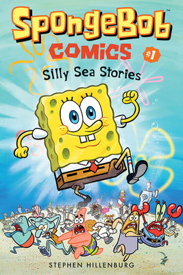 Spongebob Comics: Book 1: Silly Sea Stories by Hillenburg, Stephen