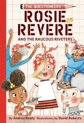 Rosie Revere and the Raucous Riveters by Beaty, Andrea