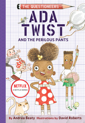 Ada Twist and the Perilous Pants by Beaty, Andrea