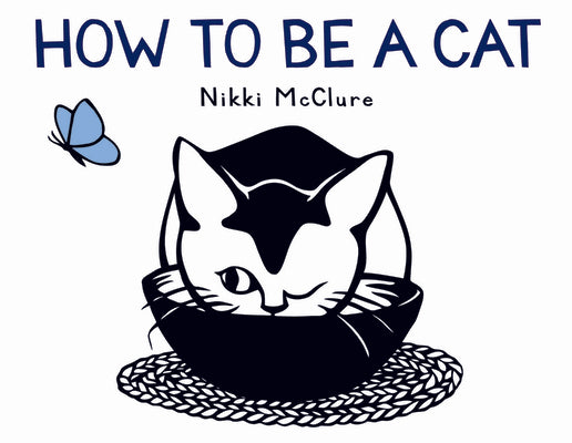 How to Be a Cat by McClure, Nikki