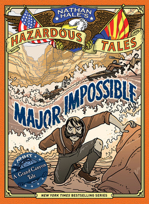 Major Impossible (Nathan Hale's Hazardous Tales #9) by Hale, Nathan